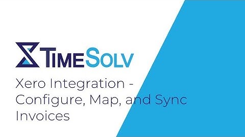 Xero Integration - Configure, Map, and Sync Invoices
