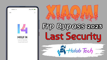Xiaomi Frp Bypass 2023 Last Security Via HalabTech Tool Pro