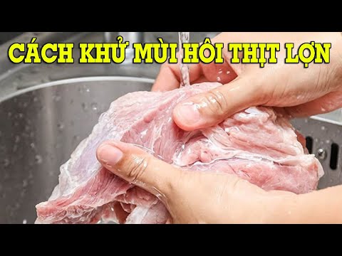 Video: Làm sao để hết mùi hôi của thịt? Cách hiệu quả