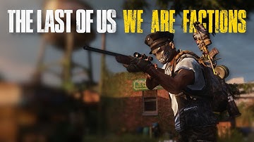 The Last of Us Factions | We Are Factions Tribute Video