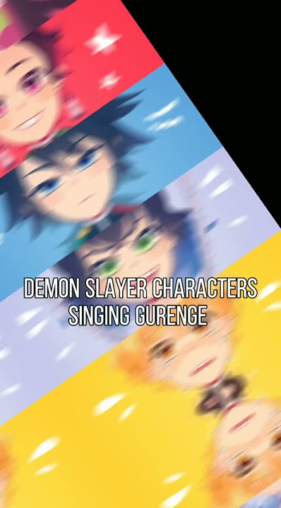 Demon Slayer Characters singing Gurenge