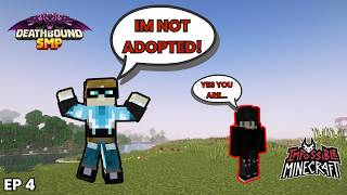 IM NOT ADOPTED!!! DEATHBOUND SMP EP 4
