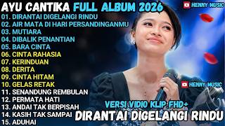Download lagu DIRANTAI DIGELANGI RINDU - MUTIARA - DIBALIK PENANTIAN - AYU CANTIKA FULL ALBUM MAHESA MUSIK