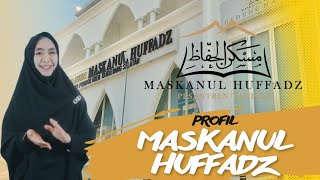 Download lagu PROFIL PESANTREN TAHFIDZ MASKANUL HUFFADZ || MASKANUL HUFFADZ INDONESIA