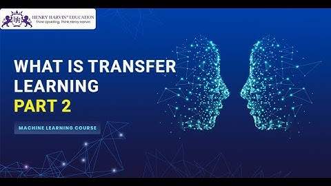 What is Transfer Learning Part 2 | Machine Learning Tutorial for Beginners @henryharvin