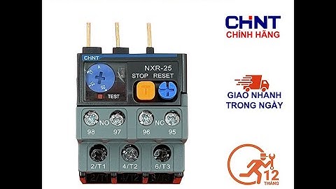 RƠ LE NHIỆT BẢO VỆ QUÁ TẢI CHINT NXR 25 Từ 1-1.6A đến 17-25A
