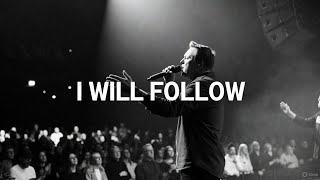 I Will Follow | Worship Song About Surrender &amp; Submission to God