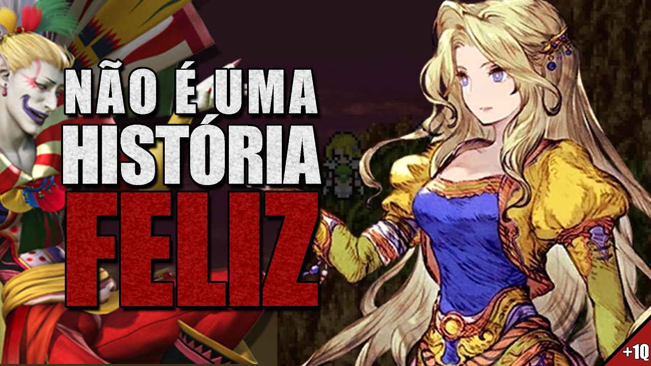 Final Fantasy VI - O lado sombrio da narrativa mais amada dos videogames