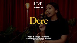 Dere Acoustic Session | Live! at Folkative