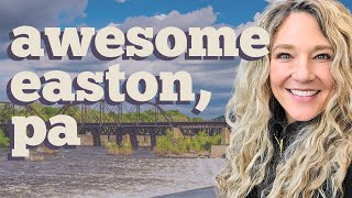 Curious About Easton, PA - Living in Easton, PA - What