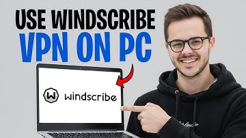 How to Connect and Use Windscribe VPN on PC (2025) ✅