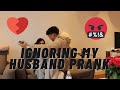 Ignoring my husband prank  saira  sy