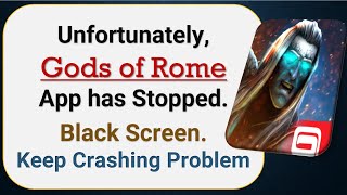 How To Fix Unfortunately, Gods of Rome App has stopped | Keeps Crashing Problem in Android screenshot 1