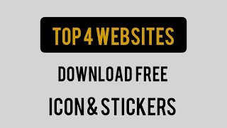 Top 4 Websites Download Free Icons & Sticker For Your Project