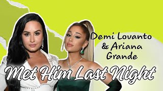 Met Him Last Night - Demi Lovato ft Ariana Grande (lyrics animation)