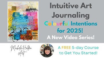 Intuitive Art Journaling   Colour Intentions for 2025!