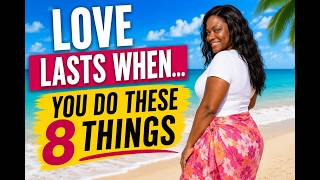 The 8 Habits That Keep Love Alive After 50