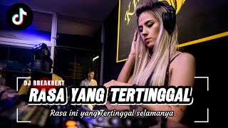DJ RASA YANG TERTINGGAL BREAKBEAT FULL BASS TERBARU 2025 | REMIX VIRAL TIKTOK NONSTOP