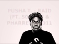 Pusha T - Raid (ft. 50 Cent & Pharrell) New 2011