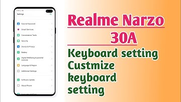 Realme Narzo 30A , Keyboard setting Custmize keyboard setting tips and tricks