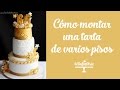 Como montar una tarta fondant de varios pisos