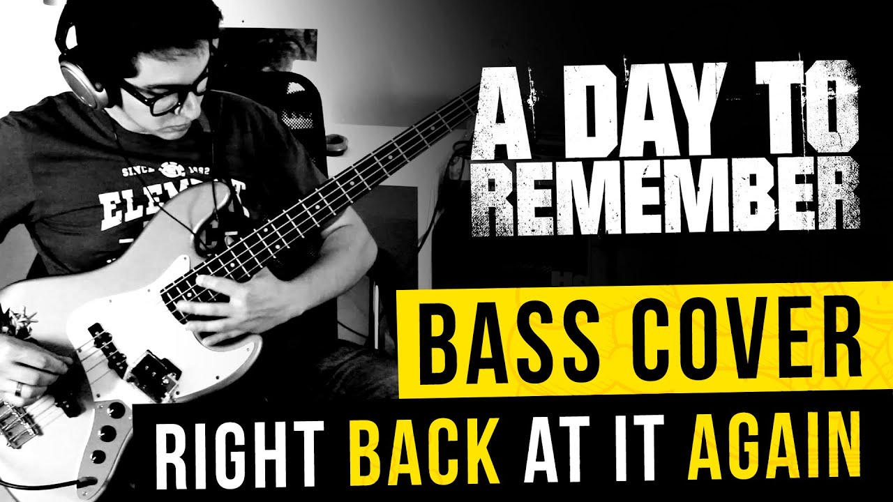 Right Back At It Again - A Day To Remember - Bass Cover - YouTube