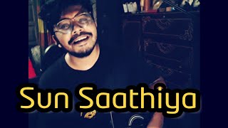 Sun Saathiya | Male Cover | Lizaz | Acoustic Version | ABCD 2