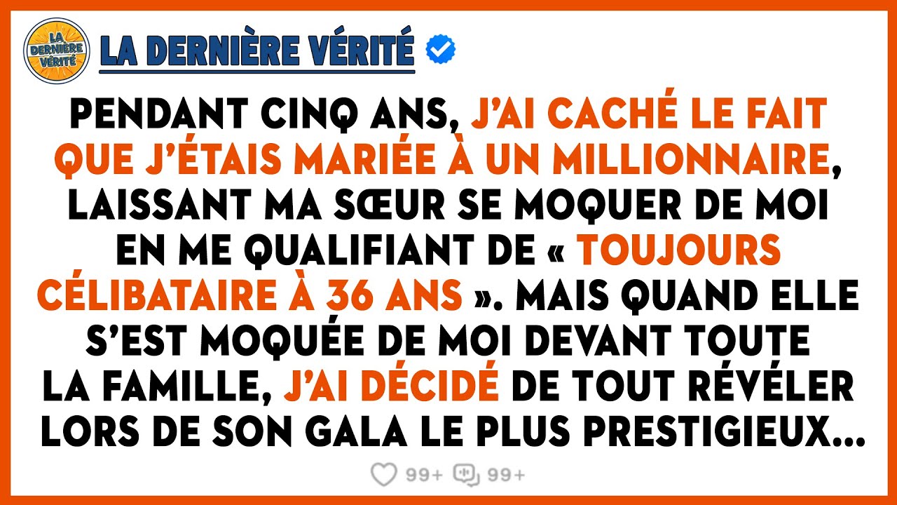 Pas Étonnant Que Tu Sois Toujours Célibataire À 35 Ans », A Ri Ma Sœur, Elle N'avait Aucune Idée...