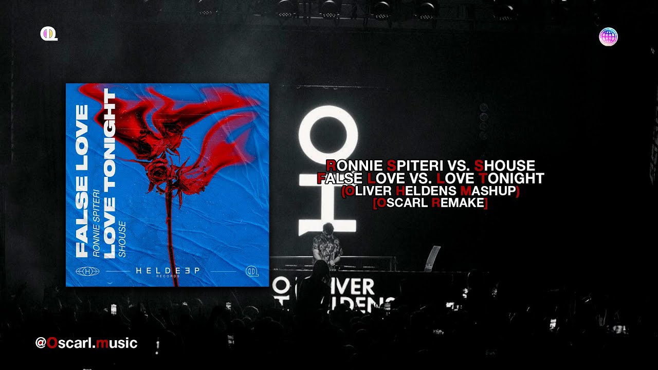 Ronnie Spiteri vs. Shouse - False Love vs. Love Tonight (Oliver Heldens Mashup) [OscarX Remake]