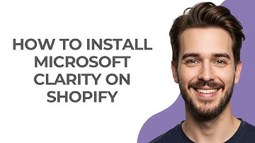 How to Install Microsoft Clarity on Shopify - UPDATED!