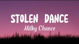 Milky Chance - Stolen Dance (Lyrics Video)