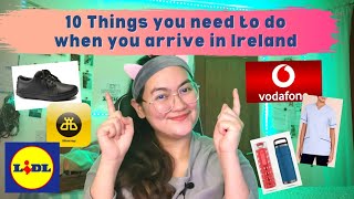 10 THINGS YOU NEED TO DO WHEN YOU ARRIVE IN IRELAND