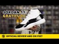 Ending the year strong air jordan 11 gratitude in depth review and on feet