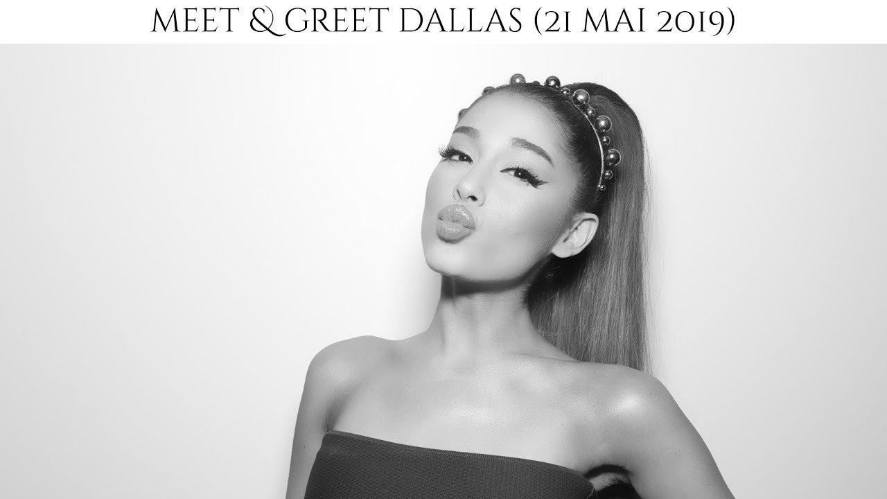 Ariana Grande L Meet Greet The Sweetener World Tour Dallas 21 Mai 2019