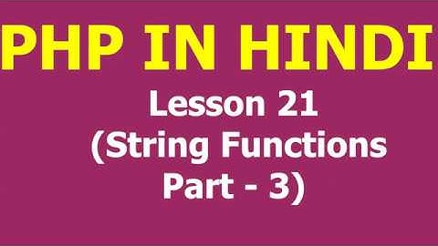 String manipulation functions | Part - 3 | Lesson - 21 | PHP in Hindi