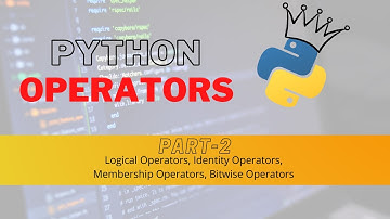 PYTHON OPERATORS | LOGICAL, IDENTITY, MEMBERSHIP, BITWISE | GAURAV EDUCATION