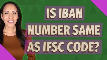 Is IBAN number same as IFSC code?
