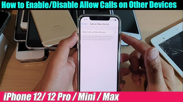 iPhone 12/12 Pro: How to Enable/Disable Allow Calls on Other Devices