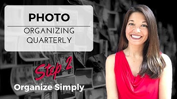 Photo Organizing - Part 2 Organize Simply