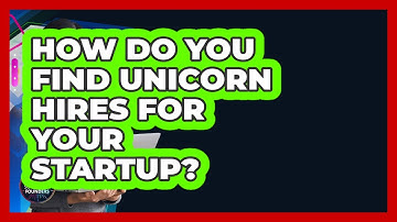 How Do You Find Unicorn Hires For Your Startup? - Founders Supporting Founders