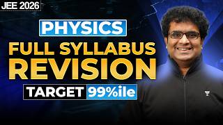 Complete Physics Revision by @PHYSICSSIRJEE for JEE 2026 April Attempt