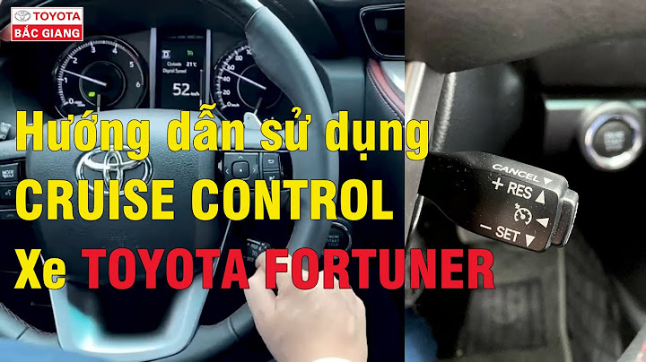 Hướng dẫn sử dụng cruise control năm 2024