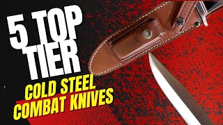 COLD STEEL KILLED THE COMPETITION WITH THESE COMBAT KNIVES