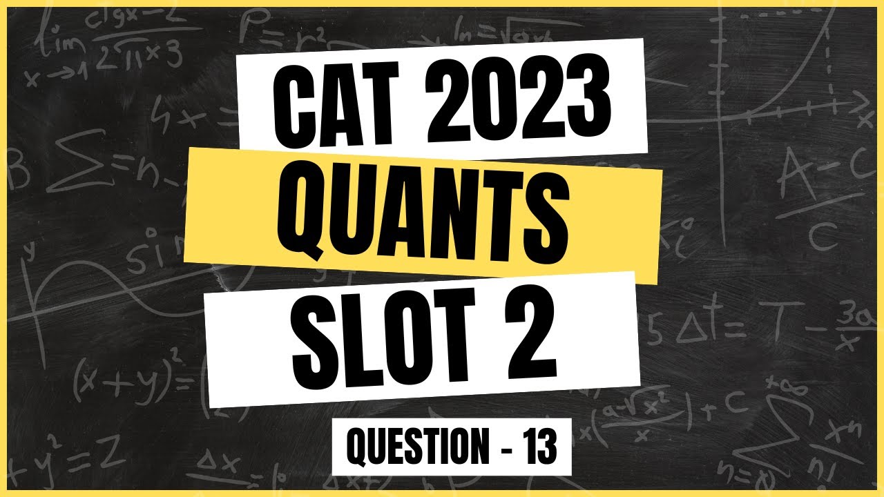 CAT 2024 | CAT 2023, Quant, Slot 2 | Q13: Video Solution | #doubtpucho ...