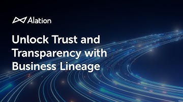 Alation Brief - Unlock Trust and Transparency with Business Lineage