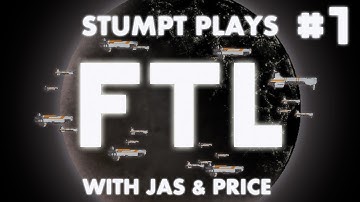 Stumpt Jas & Price Play -  FTL: Faster Than Light - #1 - SS Stumpty