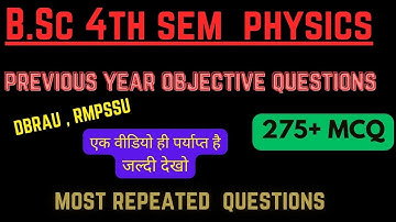 BSC 4th sem physics , most important objective questions  275+,  4th sem physics most important MCQ