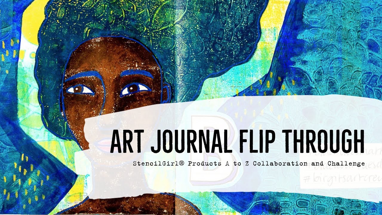 Art Journal Flip Through StencilGirl® Products - A to Z Collaboration ...