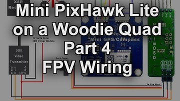 Mini PixHawk Lite Part 4 - FPV Wiring Setup