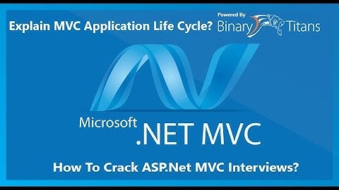 Explain MVC application life cycle?